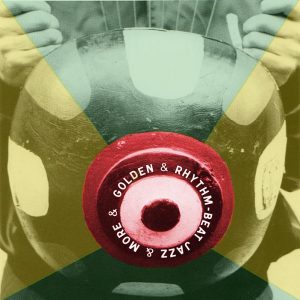 Golden &#038; Rhythm-Beat Jazz &#038; More